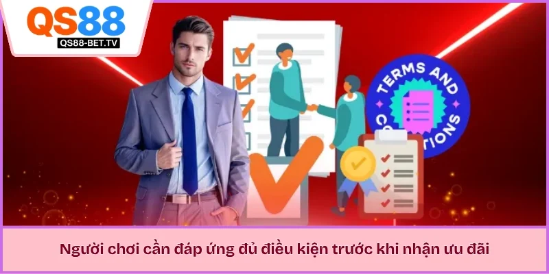 Người chơi cần đáp ứng đủ điều kiện trước khi nhận ưu đãi 